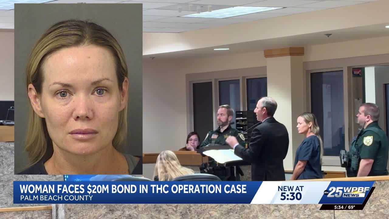 Woman accused in multi-million-dollar THC operation held on $20 million bond — WPBF West Palm Beach, Jupiter Business news